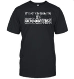 Brittany And Kasi It's Not Conservative It's Common Sense Shirt