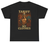 *NEW* Tariff My Clothes Uncle Sam Tee