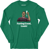 Feeling Good, Louis! - Long Sleeve T-Shirt