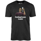 Feeling Good, Louis! - Unisex T-Shirt