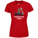 Feeling Good, Louis! - Women's T-Shirt