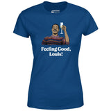 Feeling Good, Louis! - Women's T-Shirt