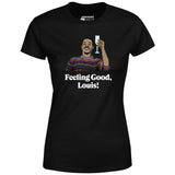 Feeling Good, Louis! - Women's T-Shirt