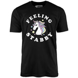 Feeling Stabby - Unisex T-Shirt