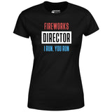 Fireworks Director I Run, You Run - Women's T-Shirt