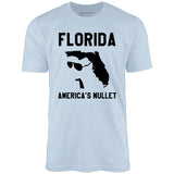 Florida America's Mullet - Unisex T-Shirt
