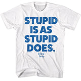Forrest Gump Stupid Is Boyfriend Tee