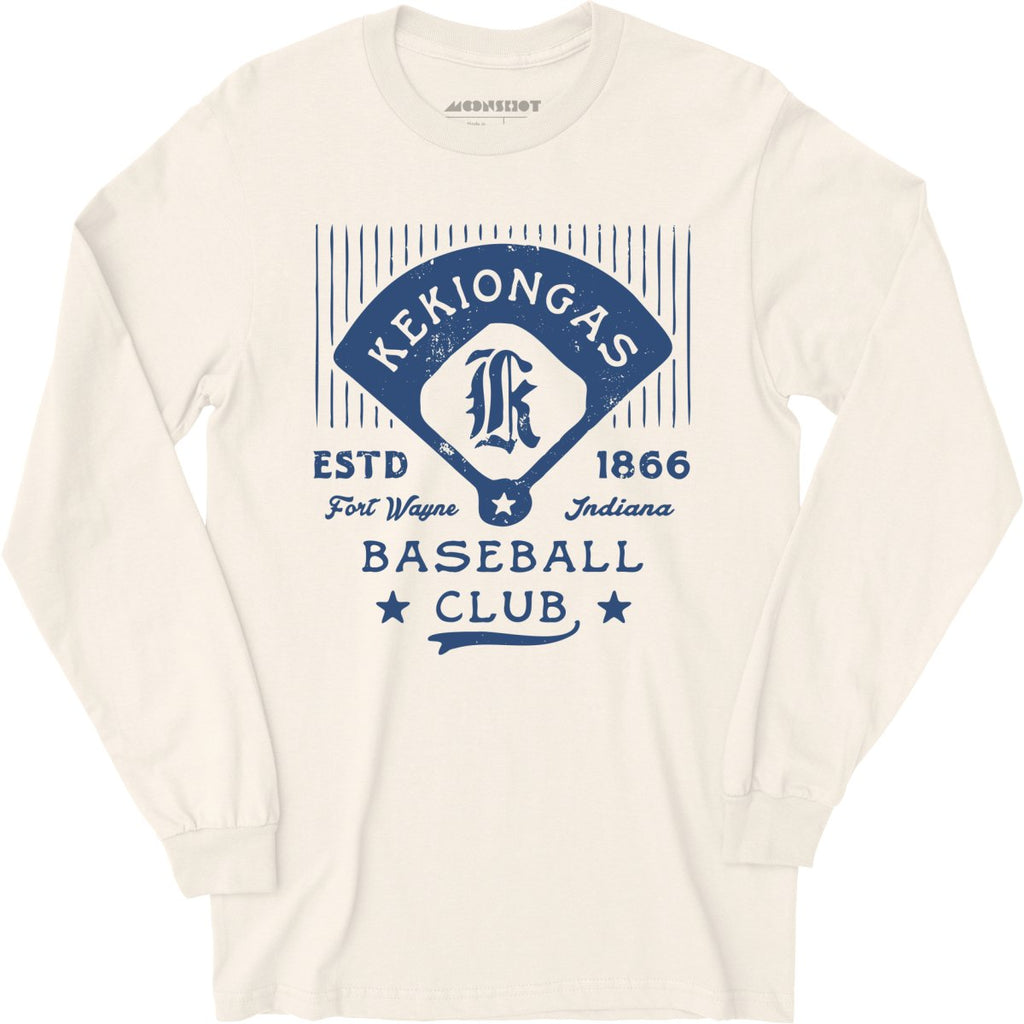 Fort Wayne Kekiongas - Indiana - Vintage Defunct Baseball Teams - Long Sleeve T-Shirt