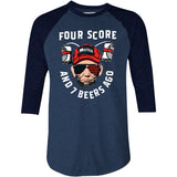 Four Score and 7 Beers Ago - 3/4 Sleeve Raglan T-Shirt