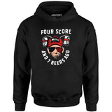 Four Score and 7 Beers Ago - Unisex Hoodie