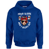 Four Score and 7 Beers Ago - Unisex Hoodie