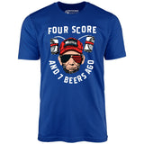 Four Score and 7 Beers Ago - Unisex T-Shirt
