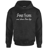 Four Score and Seven Beers Ago - Unisex Hoodie
