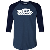 Frank the Tank - 3/4 Sleeve Raglan T-Shirt