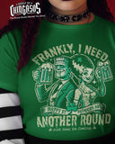 Frankly I Need Another Round Drinking Tee