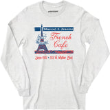 French Cafe - Montebello, CA - Vintage Restaurant - Long Sleeve T-Shirt