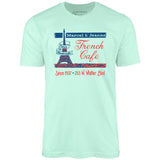 French Cafe - Montebello, CA - Vintage Restaurant - Unisex T-Shirt