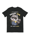 Itâ€™s Called Trash Can, Not Trash Cannot T-Shirt