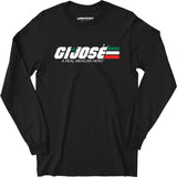 G.I. Jose - Long Sleeve T-Shirt