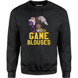 Game Blouses - Unisex Sweatshirt