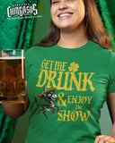Get Me Drunk And Enjoy The Show T-shirt