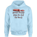 German Sausage Jokes Are Just The Wurst - Unisex Hoodie
