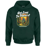 Get Lost in Nature - Unisex Hoodie