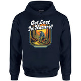 Get Lost in Nature - Unisex Hoodie