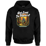 Get Lost in Nature - Unisex Hoodie