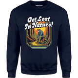 Get Lost in Nature - Unisex Sweatshirt