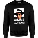 Gimme Da Keys! - Unisex Sweatshirt