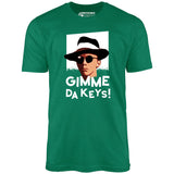 Gimme Da Keys! - Unisex T-Shirt