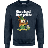 Give a Hoot Don't Pollute - Woodsy Owl Retro - Unisex Sweatshirt