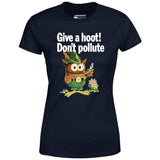 Give a Hoot Don't Pollute - Woodsy Owl Retro - Women's T-Shirt
