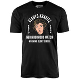 Gladys Kravitz Neighborhood Watch - Unisex T-Shirt