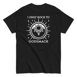 Godsmack - I Only Rock T-Shirt