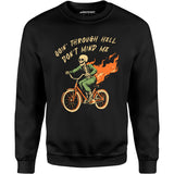 Goin' Through Hell - Unisex Sweatshirt