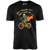 Goin' Through Hell - Unisex T-Shirt