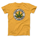 Don't Panic It's Organic Men/Unisex T-Shirt
