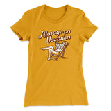 Always On Vacation Women's T-Shirt