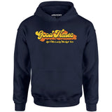 Good Times - Ain't We Lucky We Got 'Em - Unisex Hoodie