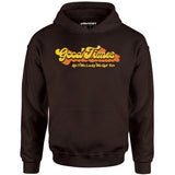 Good Times - Ain't We Lucky We Got 'Em - Unisex Hoodie