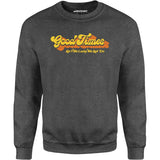 Good Times - Ain't We Lucky We Got 'Em - Unisex Sweatshirt