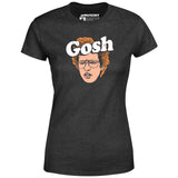 Gosh - Women's T-Shirt