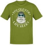 Premium Too Old Dads Shirt t-shirt
