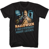 Halloween Nobody Listened T-Shirt