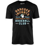 Hancock Infants - Michigan - Vintage Defunct Baseball Teams - Unisex T-Shirt