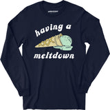 Having a Meltdown - Ice Cream - Long Sleeve T-Shirt