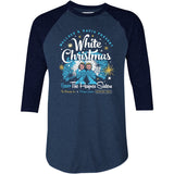 Haynes Sisters White Christmas 1954 - 3/4 Sleeve Raglan T-Shirt