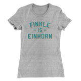 Finkle Is Einhorn Women's T-Shirt